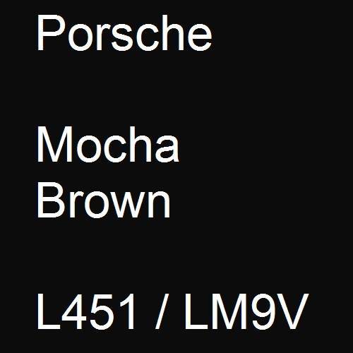 Porsche, Mocha Brown, L451 / LM9V.
